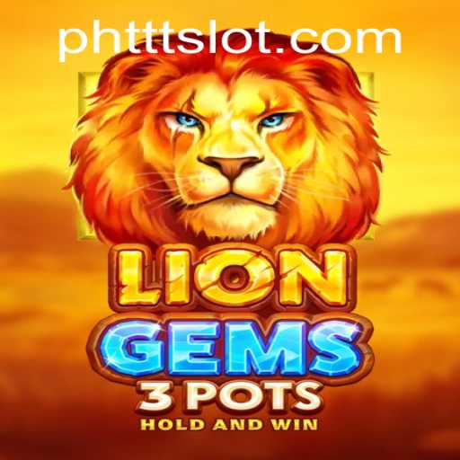 Unveiling the Thrills of LionGems3pots: An In-Depth Look at Gameplay and Strategy