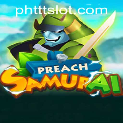 PreachSamurai: A Modern Clash of Strategy and Tradition